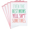 The Best Moms Yell Sh*t Sometimes