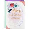 Moms Make the World Go Round